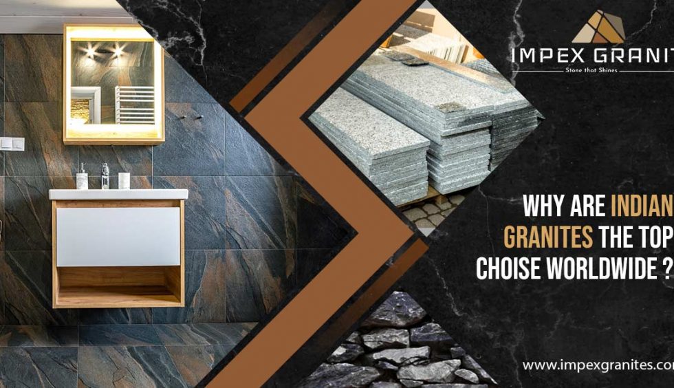 Indian Granites - Top Choice Worldwide