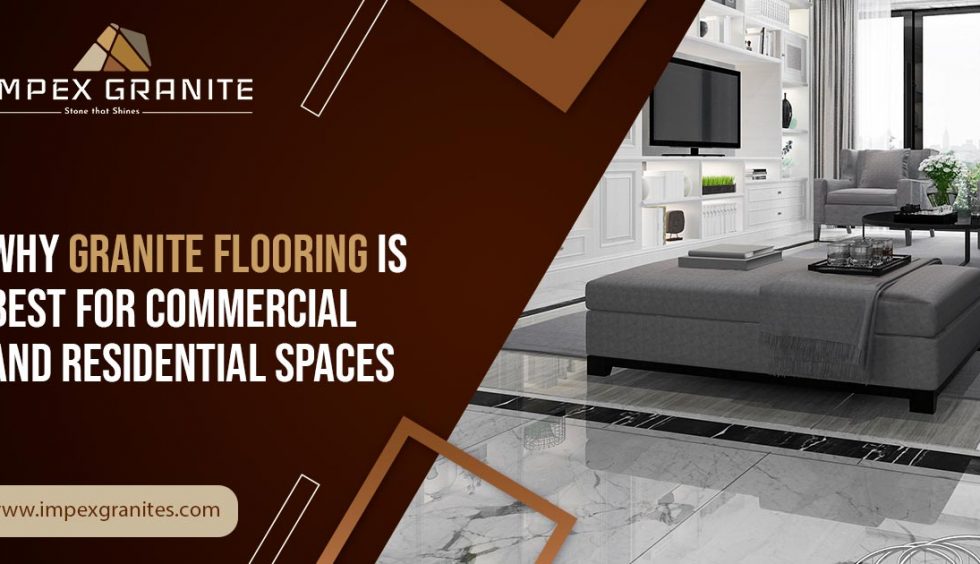 Granite Flooring Best for Commercial & Residential spaces
