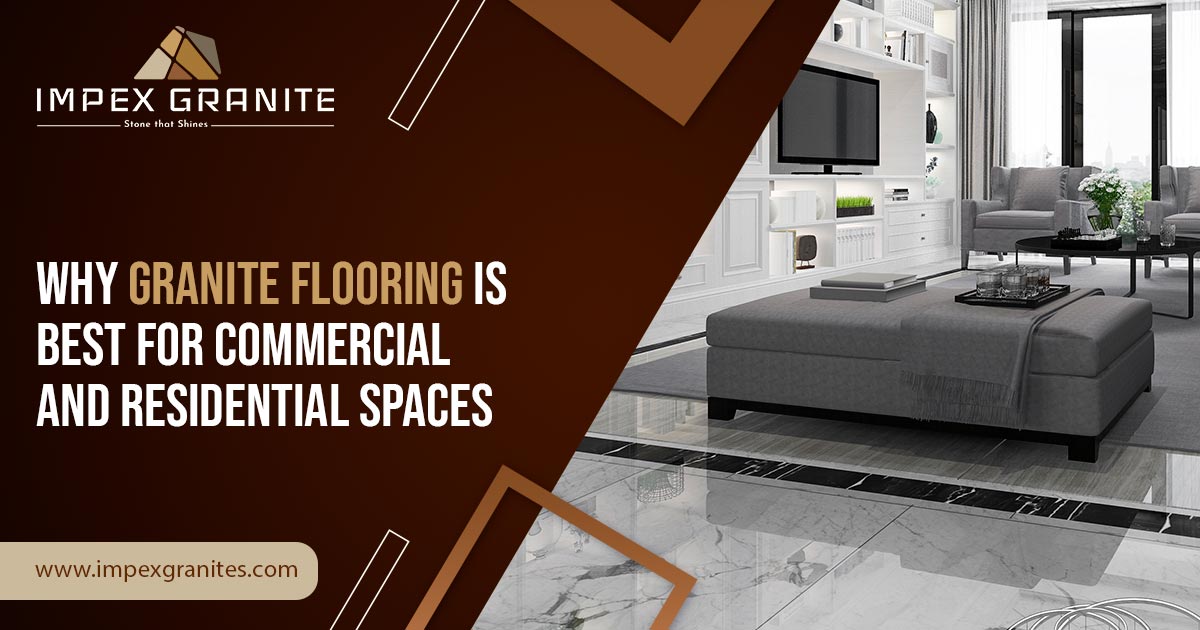 Granite Flooring Best for Commercial & Residential spaces