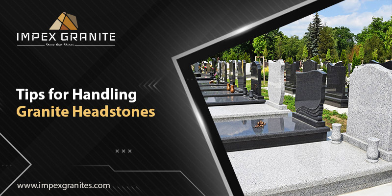 Tips for Handling Granite Headstones