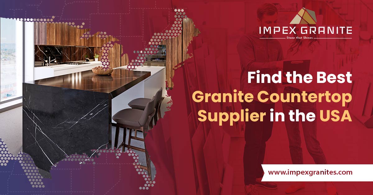 Best Granite Countertop Supplier in the USA