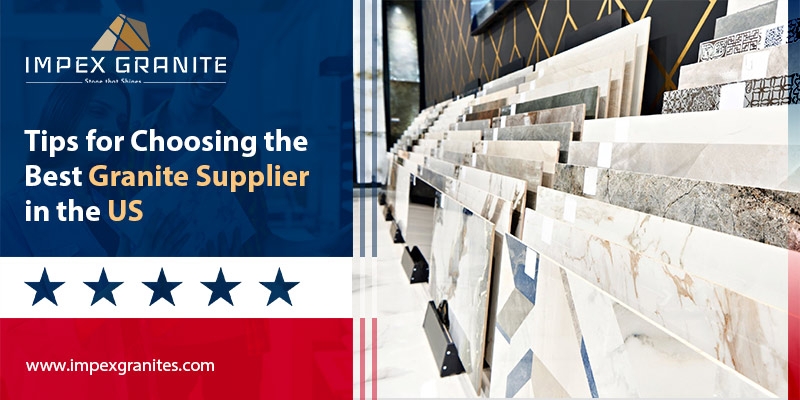 Choose the Best Granite Supplier