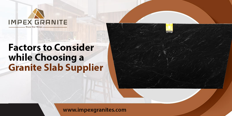 Factors to consider while choosing granite supplier