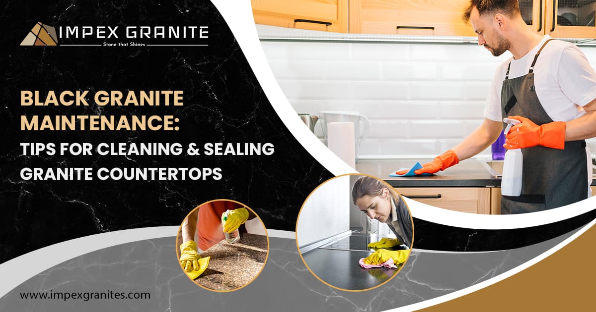 Tips For Cleaning & Sealing Granite Countertops
