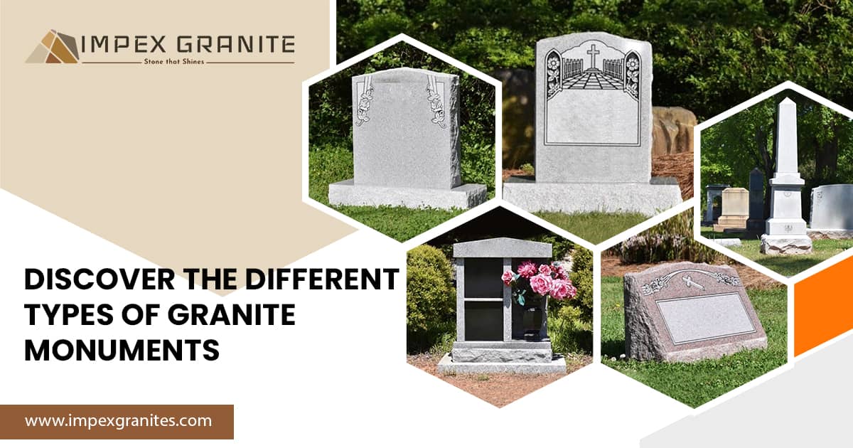 Explore the Different Types of Granite Monuments