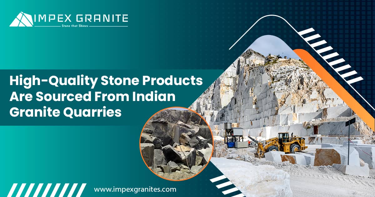 High-Quality Stone Products from Indian Granite Quarries