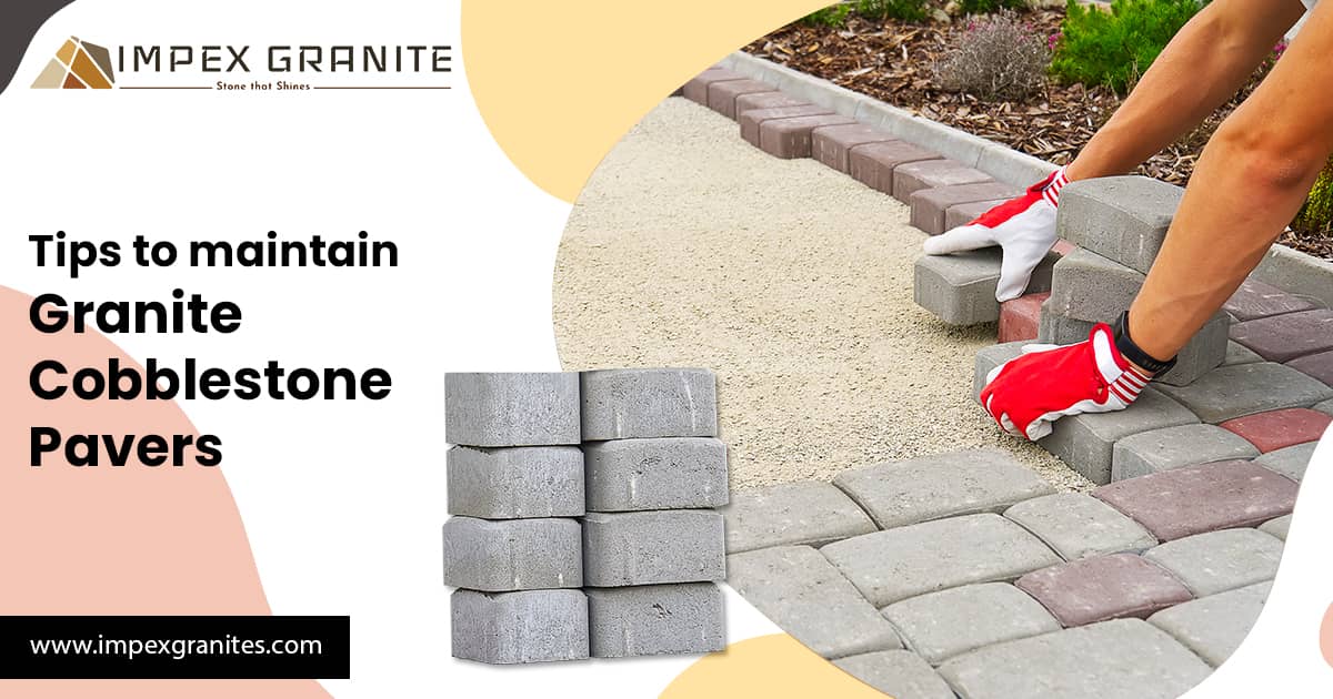 Maintain Granite Cobblestone Pavers