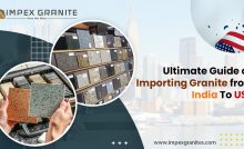 Ultimate Guide on Importing Granite from India To USA